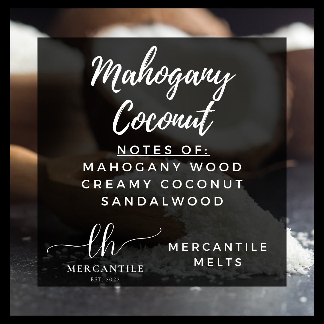 Mahogany Coconut Wax Melt - Mercantile Melt